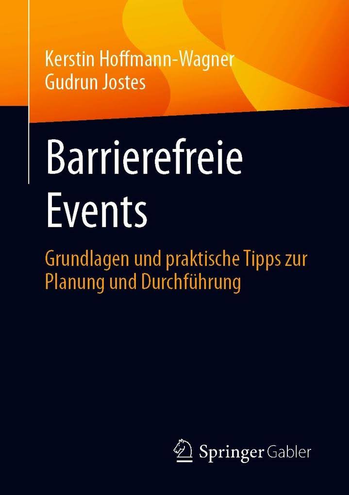 Buchcover des Buches "Barrierefreie Events" von Kerstin Hoffmann-Wagner und Gudrun Jostes erschienen im SpringerGabler Verlag.